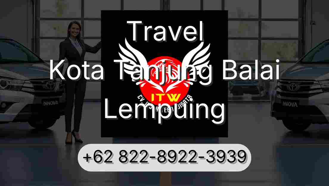Travel Kota Tanjung Balai Lempuing