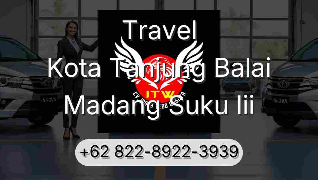 Travel Kota Tanjung Balai Madang Suku Iii