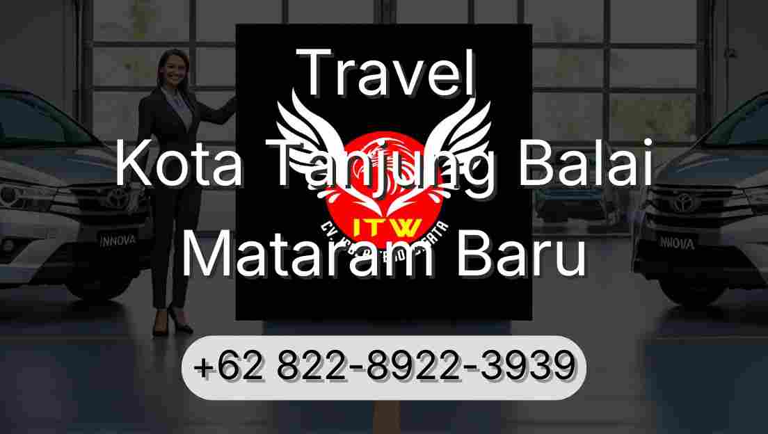 Travel Kota Tanjung Balai Mataram Baru