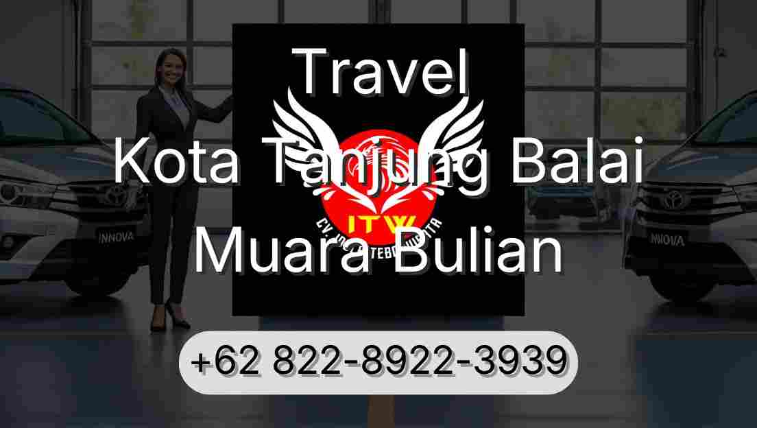 Travel Kota Tanjung Balai Muara Bulian