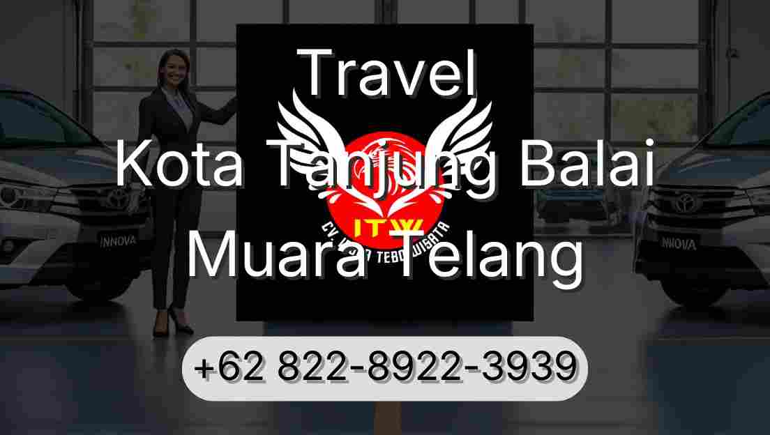 Travel Kota Tanjung Balai Muara Telang