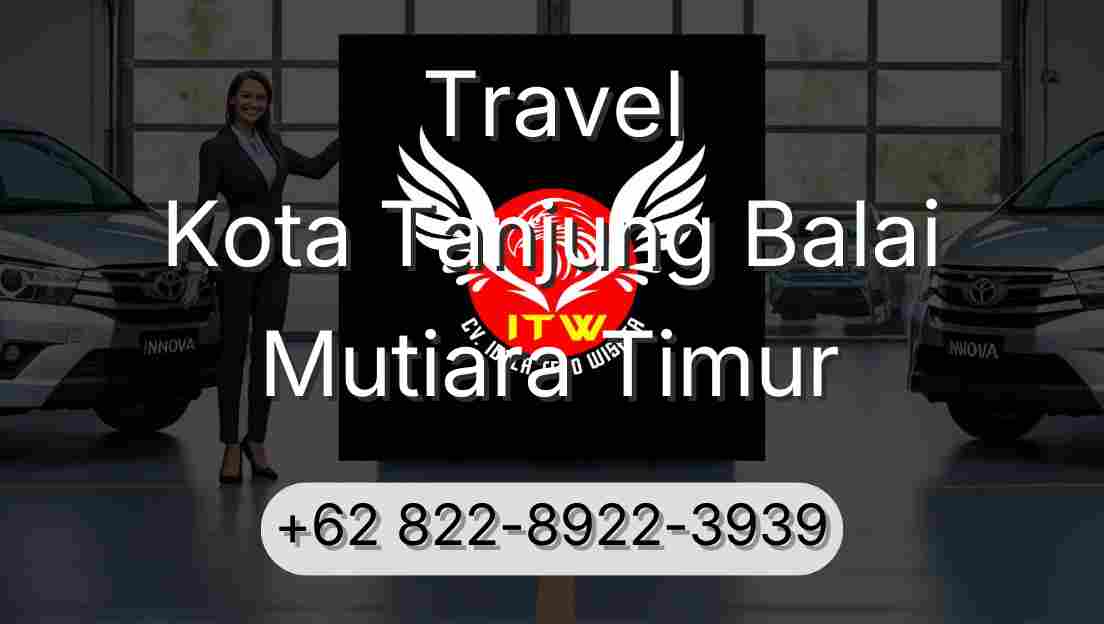 Travel Kota Tanjung Balai Mutiara Timur