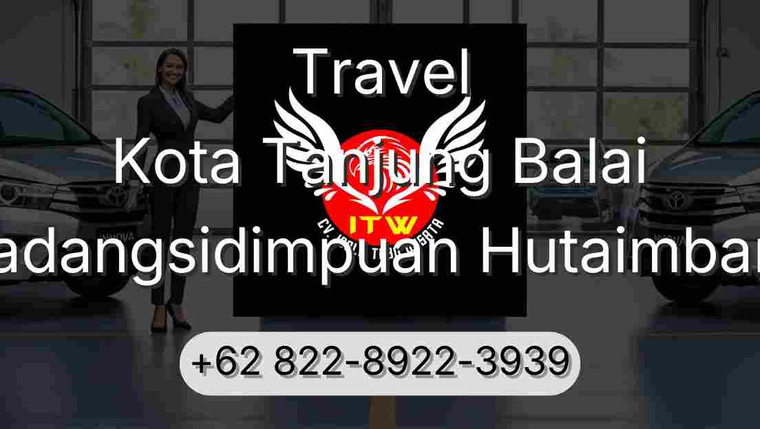 Travel Kota Tanjung Balai Padangsidimpuan Hutaimbaru