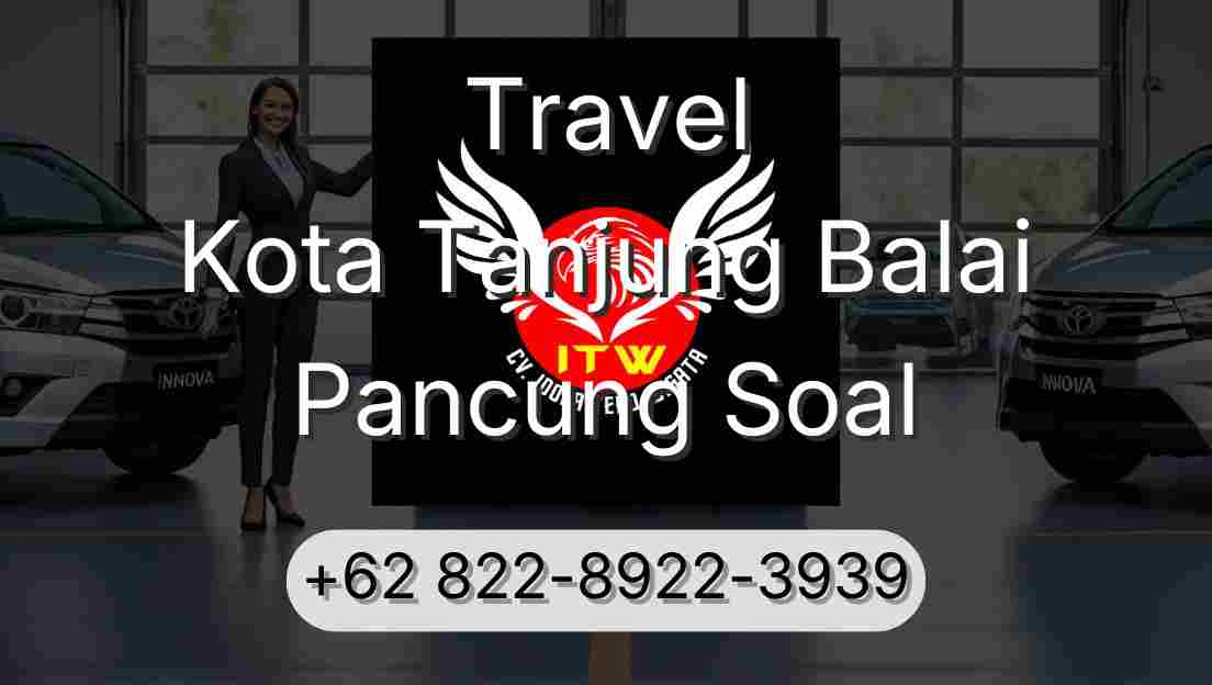 Travel Kota Tanjung Balai Pancung Soal
