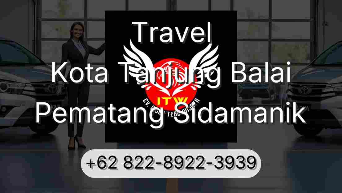 Travel Kota Tanjung Balai Pematang Sidamanik