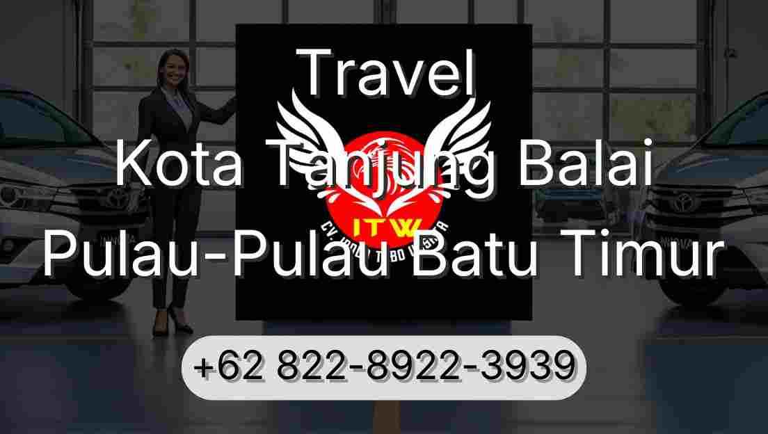 Travel Kota Tanjung Balai Pulau-Pulau Batu Timur