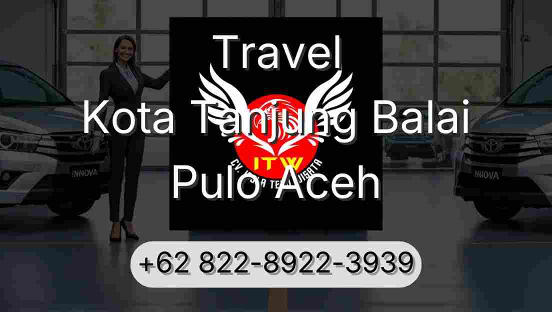 Travel Kota Tanjung Balai Pulo Aceh