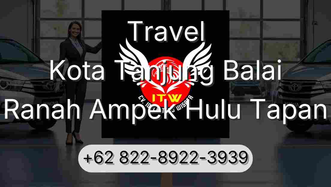 Travel Kota Tanjung Balai Ranah Ampek Hulu Tapan