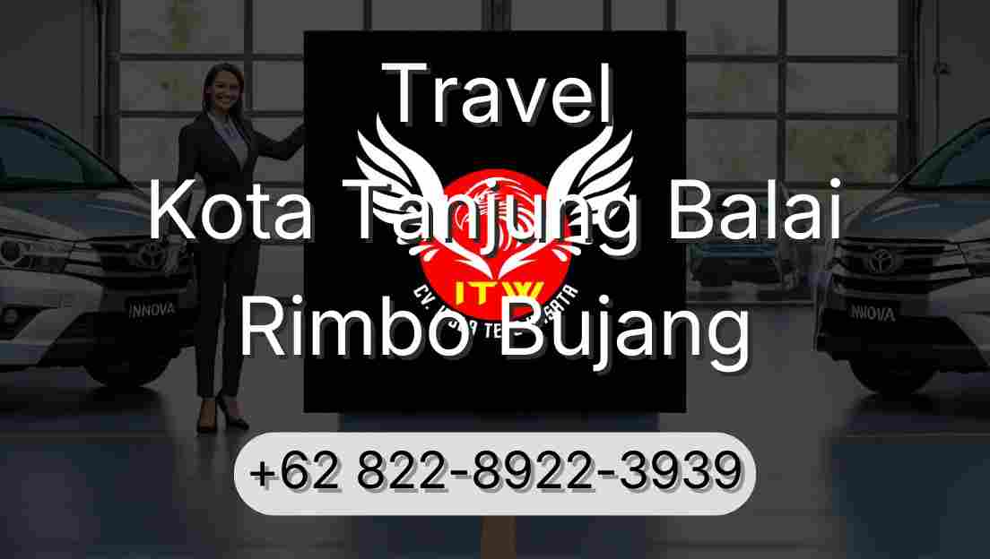 Travel Kota Tanjung Balai Rimbo Bujang