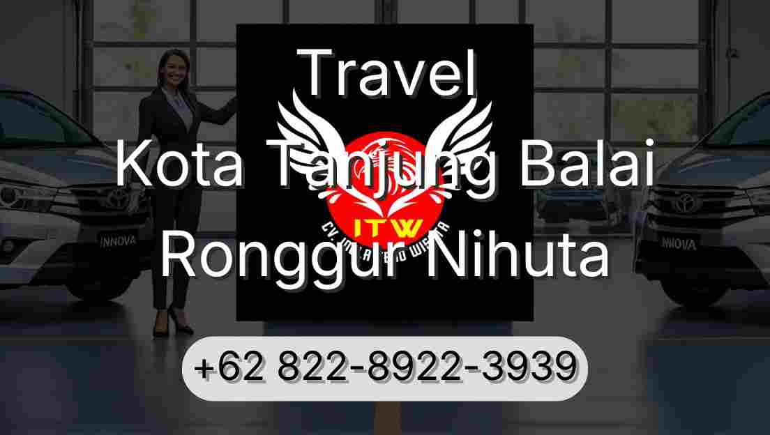 Travel Kota Tanjung Balai Ronggur Nihuta