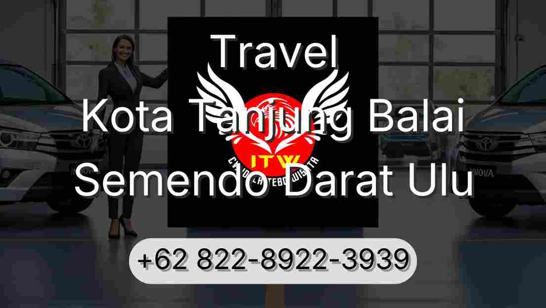 Travel Kota Tanjung Balai Semendo Darat Ulu