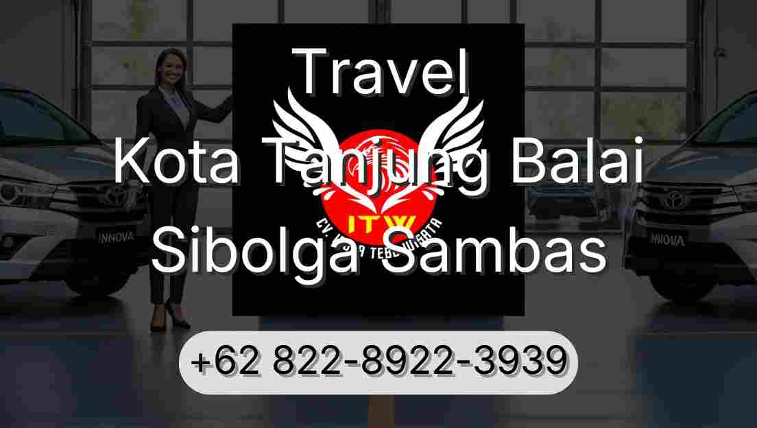 Travel Kota Tanjung Balai Sibolga Sambas