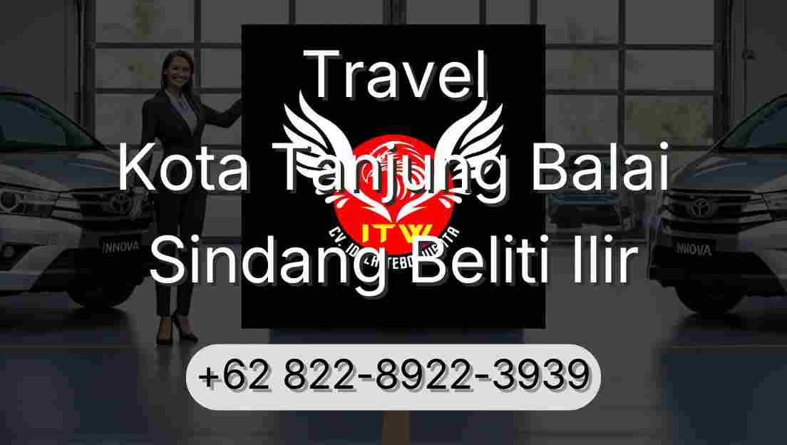 Travel Kota Tanjung Balai Sindang Beliti Ilir
