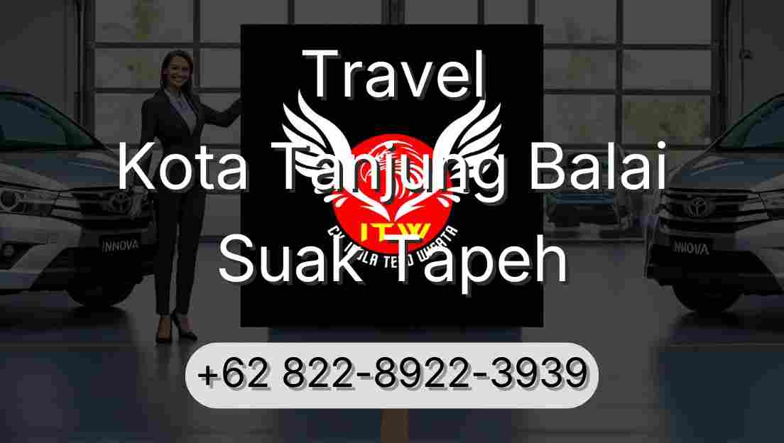 Travel Kota Tanjung Balai Suak Tapeh