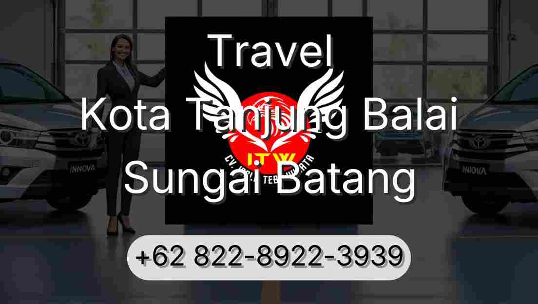 Travel Kota Tanjung Balai Sungai Batang