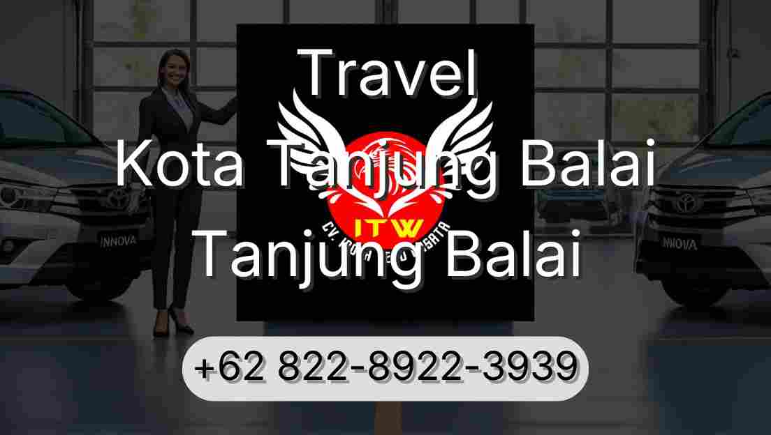 Travel Kota Tanjung Balai Tanjung Balai