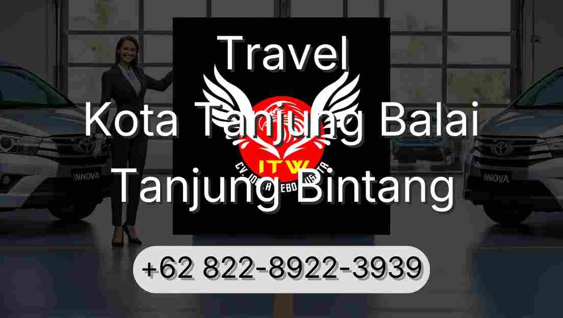 Travel Kota Tanjung Balai Tanjung Bintang