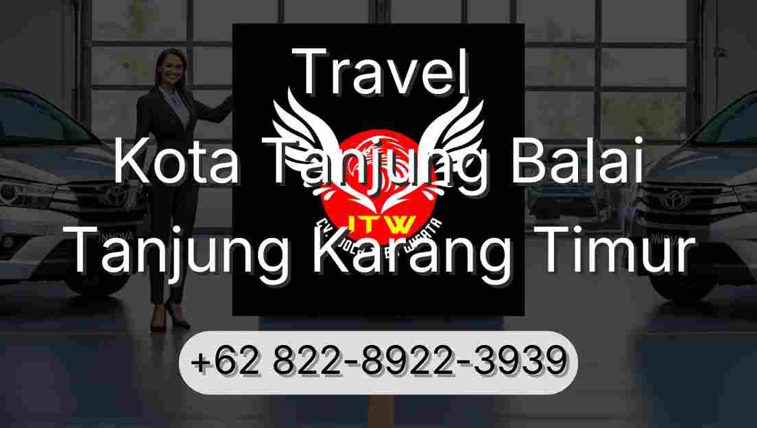 Travel Kota Tanjung Balai Tanjung Karang Timur