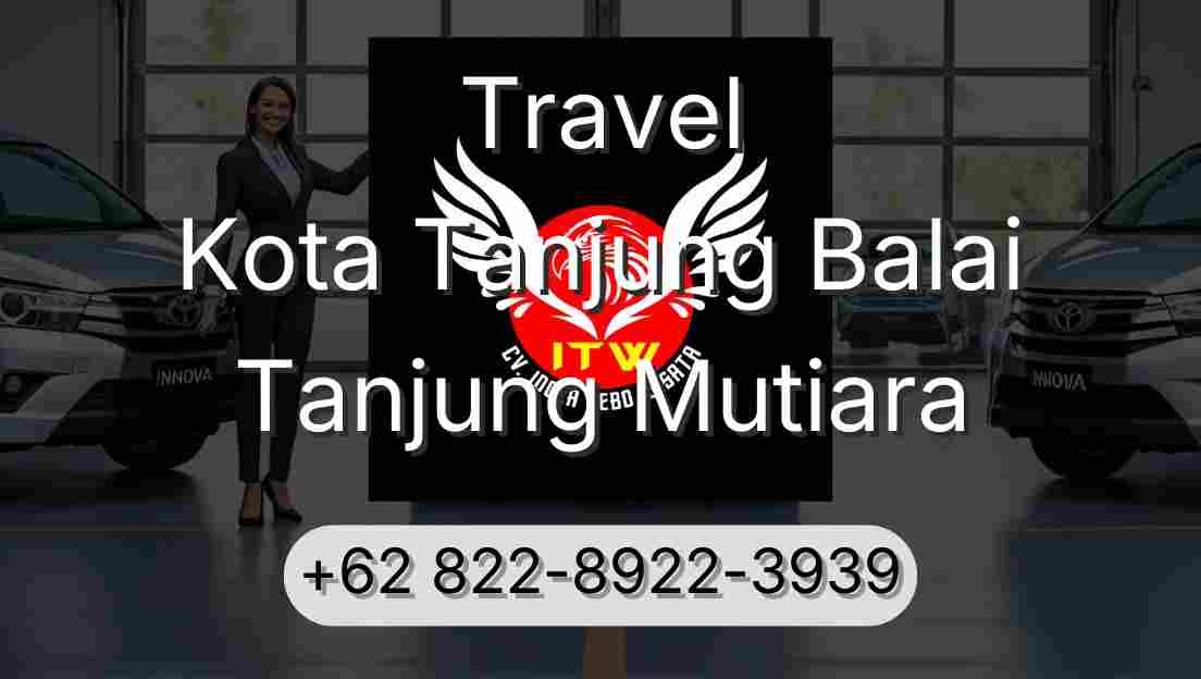 Travel Kota Tanjung Balai Tanjung Mutiara