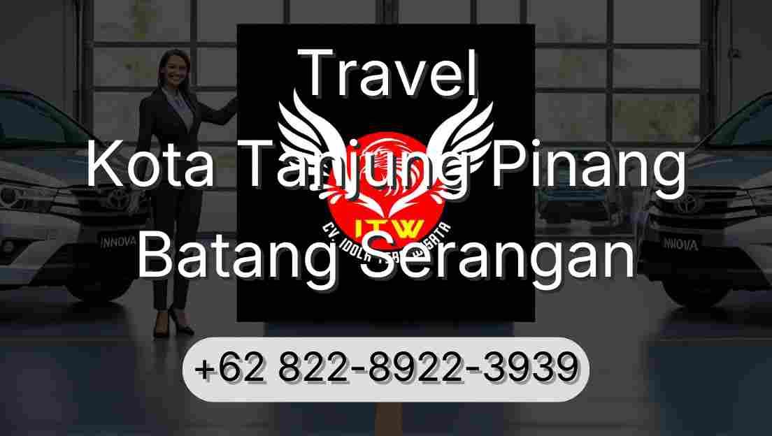 Travel Kota Tanjung Pinang Batang Serangan