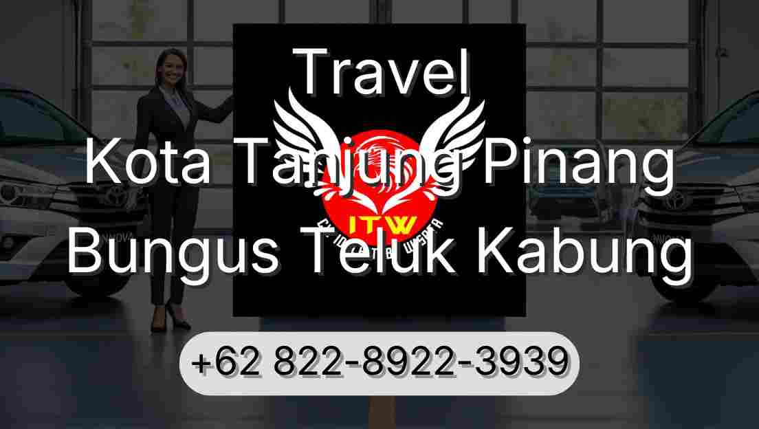 Travel Kota Tanjung Pinang Bungus Teluk Kabung