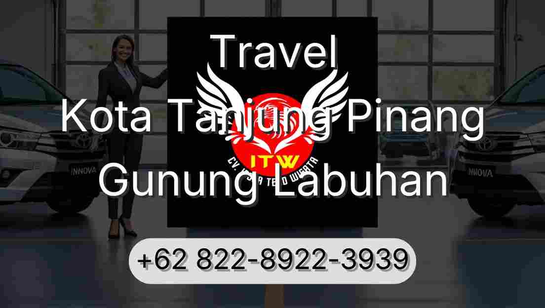 Travel Kota Tanjung Pinang Gunung Labuhan