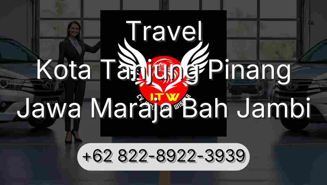 Travel Kota Tanjung Pinang Jawa Maraja Bah Jambi
