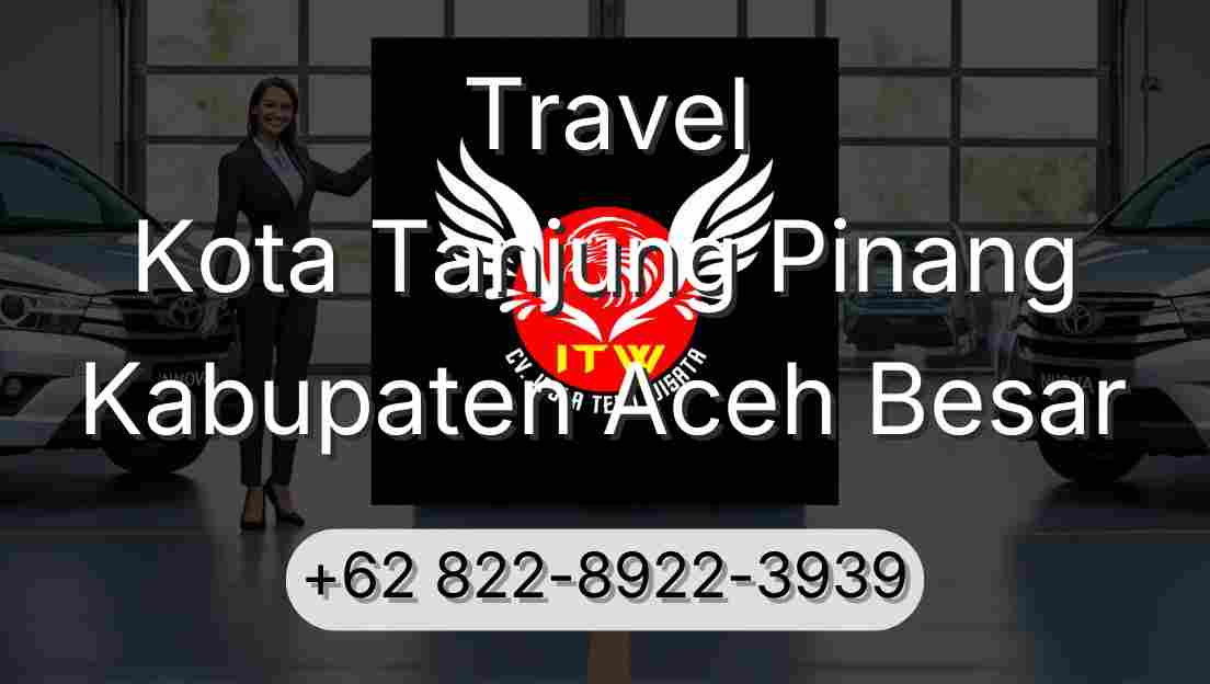 Travel Kota Tanjung Pinang Kabupaten Aceh Besar