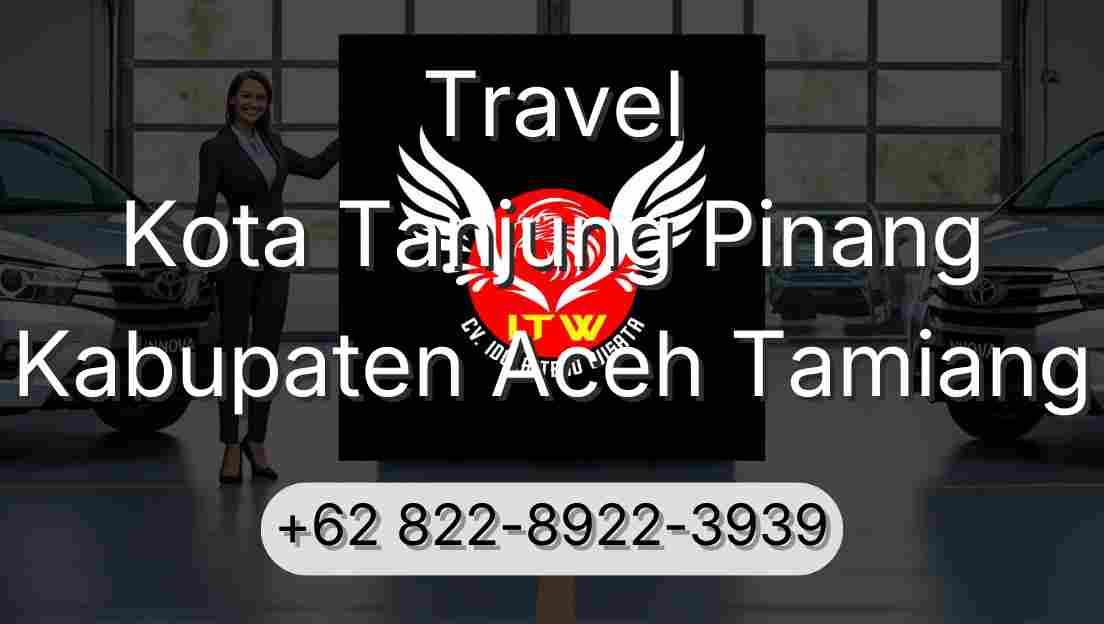 Travel Kota Tanjung Pinang Kabupaten Aceh Tamiang