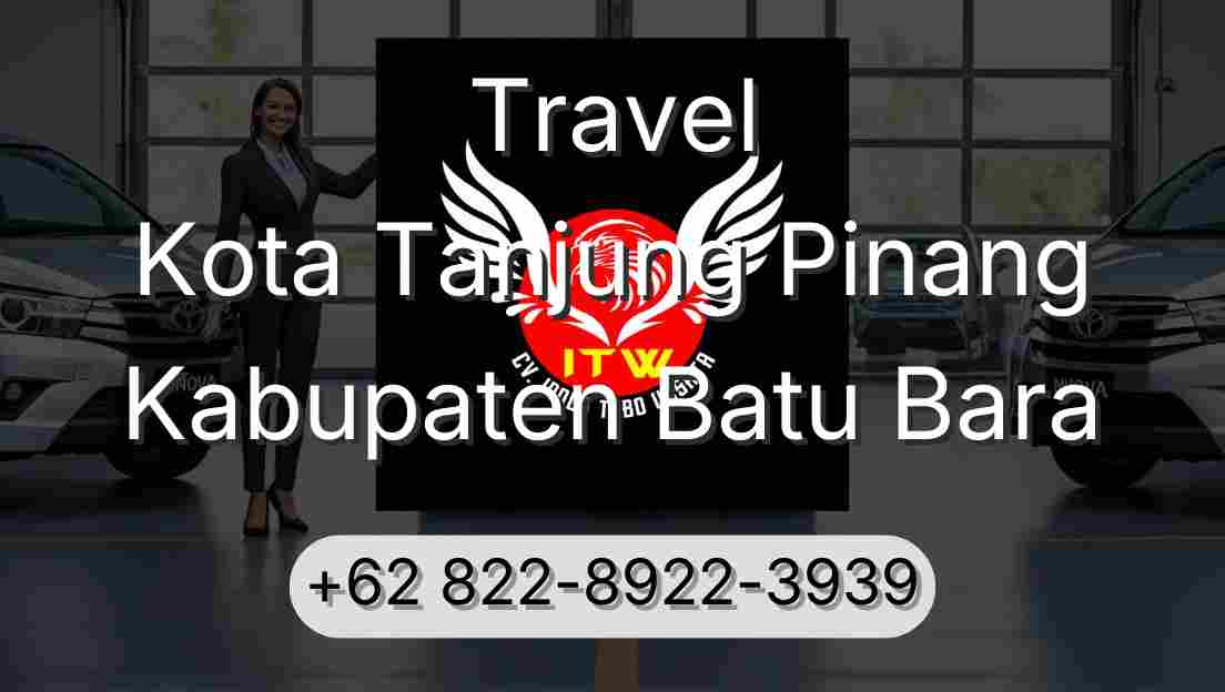 Travel Kota Tanjung Pinang Kabupaten Batu Bara