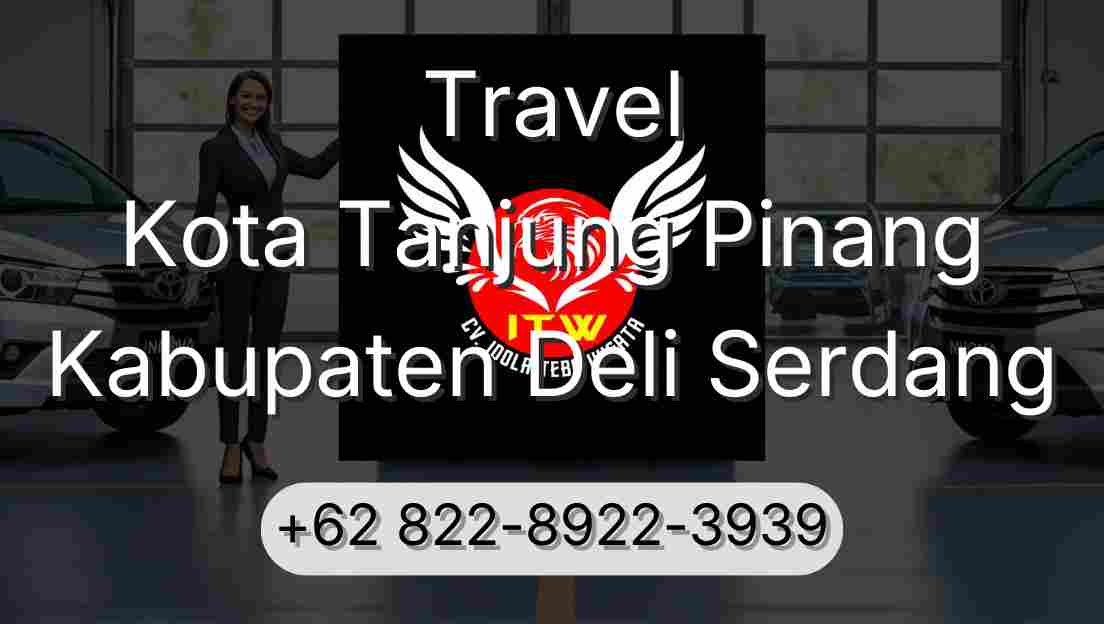 Travel Kota Tanjung Pinang Kabupaten Deli Serdang