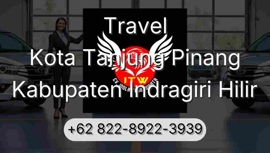 Travel Kota Tanjung Pinang Kabupaten Indragiri Hilir