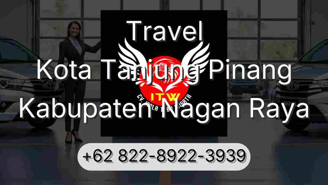 Travel Kota Tanjung Pinang Kabupaten Nagan Raya