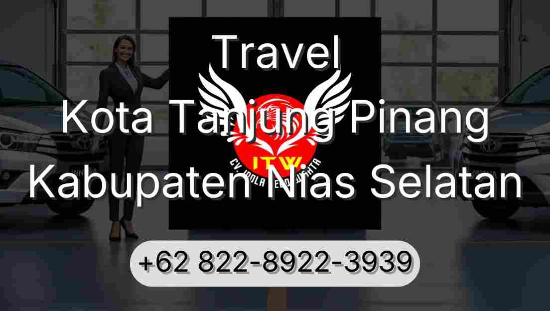Travel Kota Tanjung Pinang Kabupaten Nias Selatan