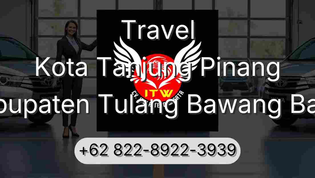 Travel Kota Tanjung Pinang Kabupaten Tulang Bawang Barat