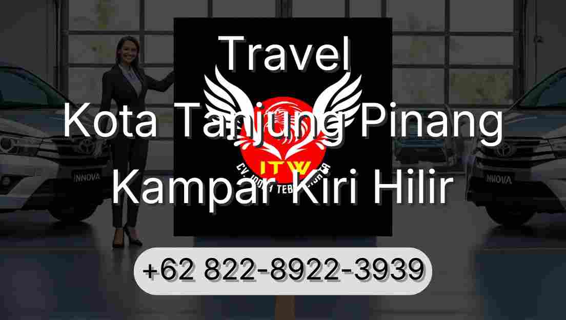 Travel Kota Tanjung Pinang Kampar Kiri Hilir