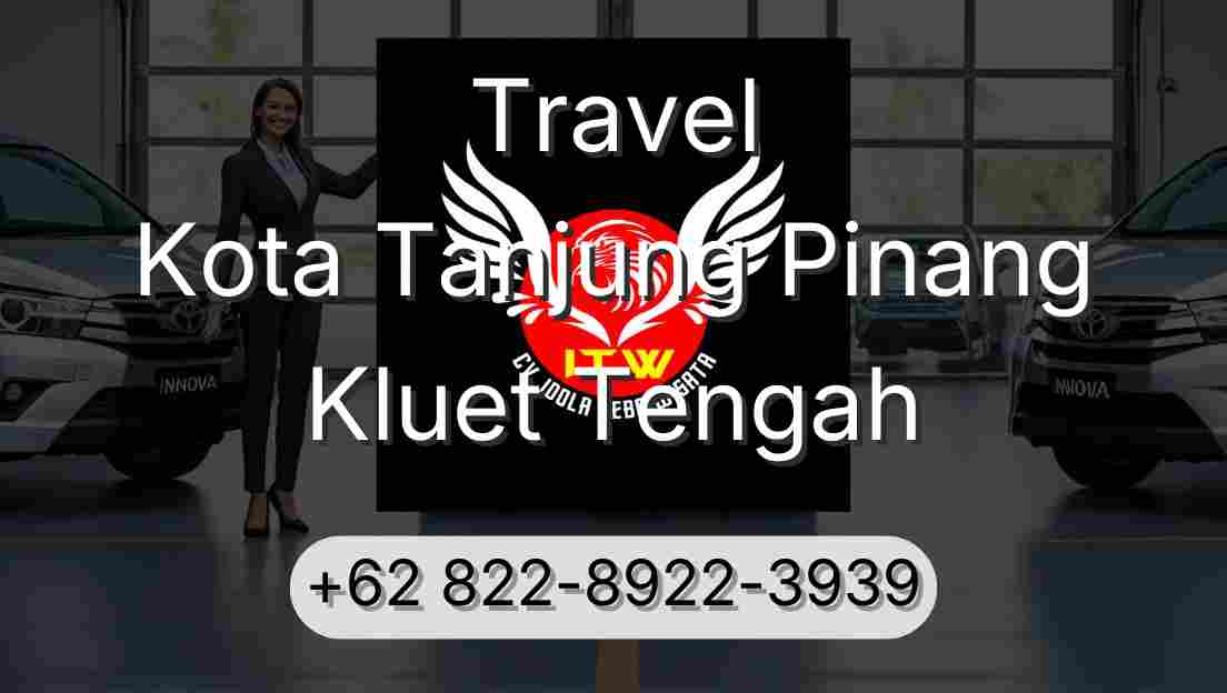 Travel Kota Tanjung Pinang Kluet Tengah