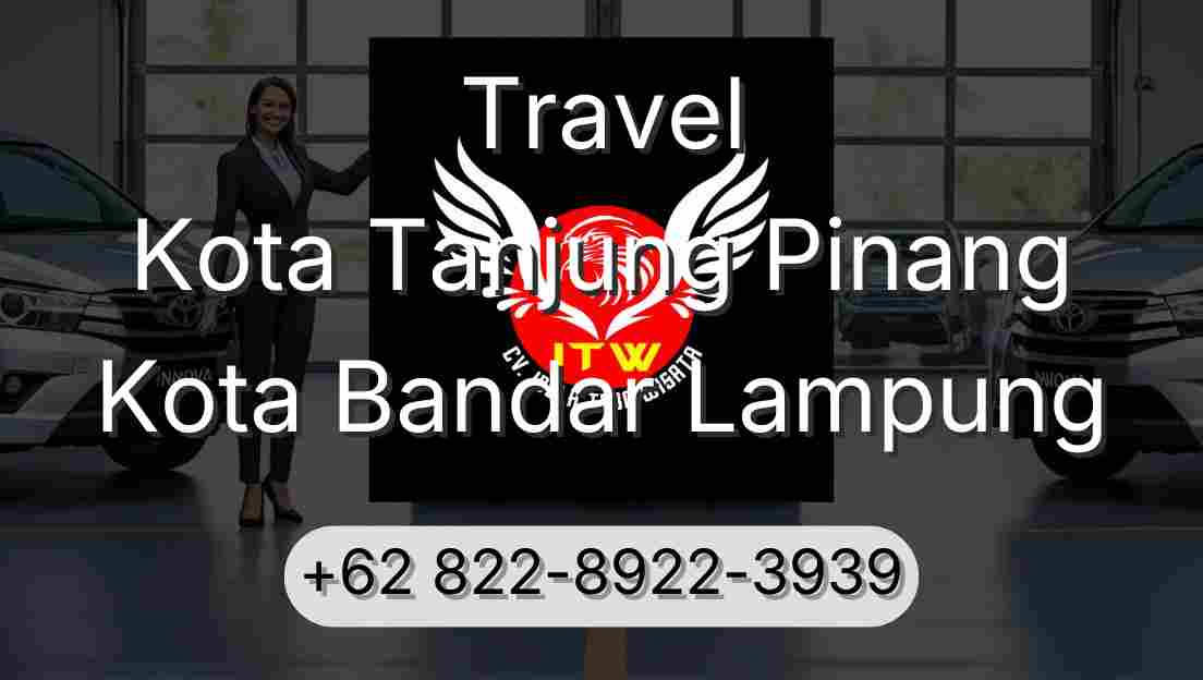 Travel Kota Tanjung Pinang Kota Bandar Lampung