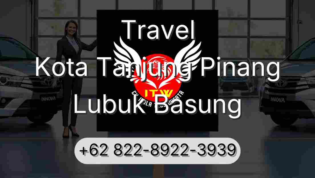 Travel Kota Tanjung Pinang Lubuk Basung