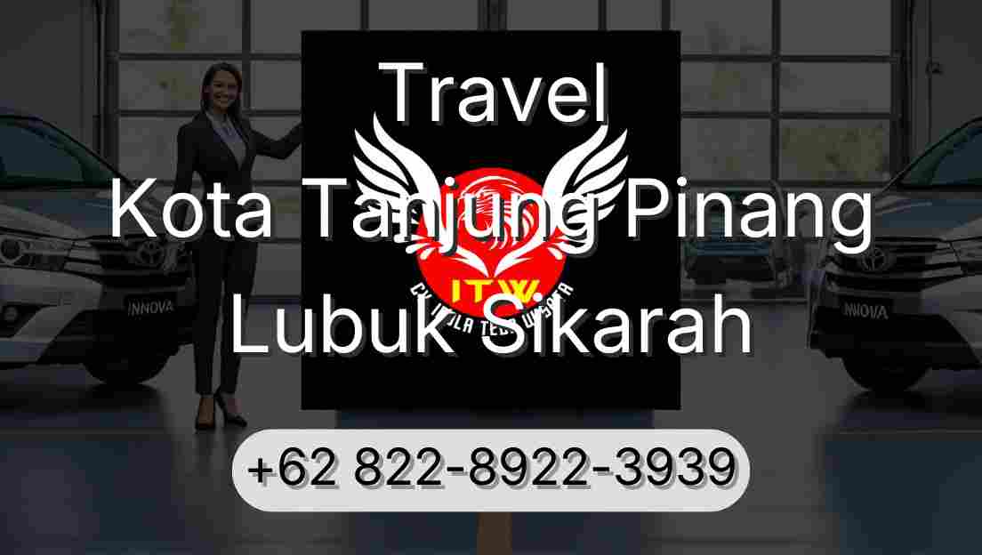 Travel Kota Tanjung Pinang Lubuk Sikarah