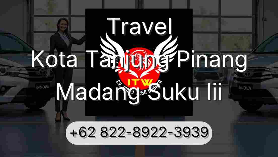 Travel Kota Tanjung Pinang Madang Suku Iii