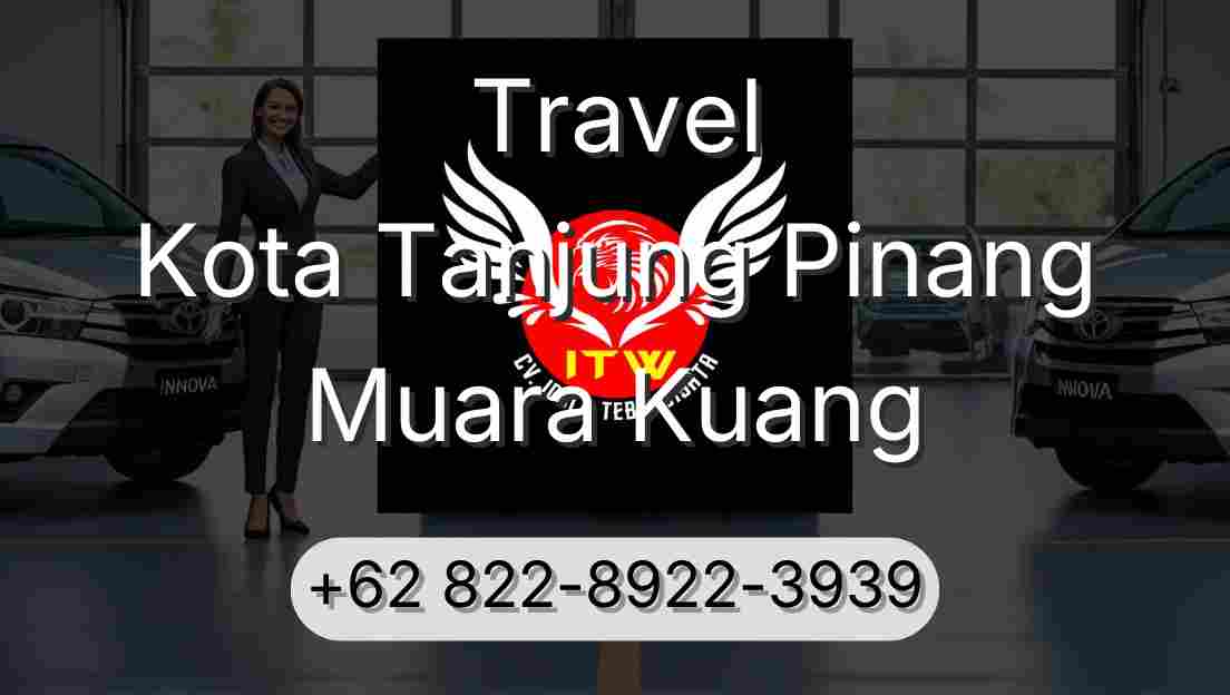 Travel Kota Tanjung Pinang Muara Kuang
