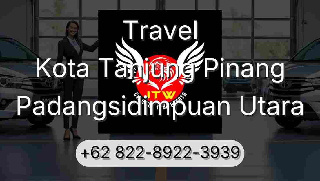 Travel Kota Tanjung Pinang Padangsidimpuan Utara