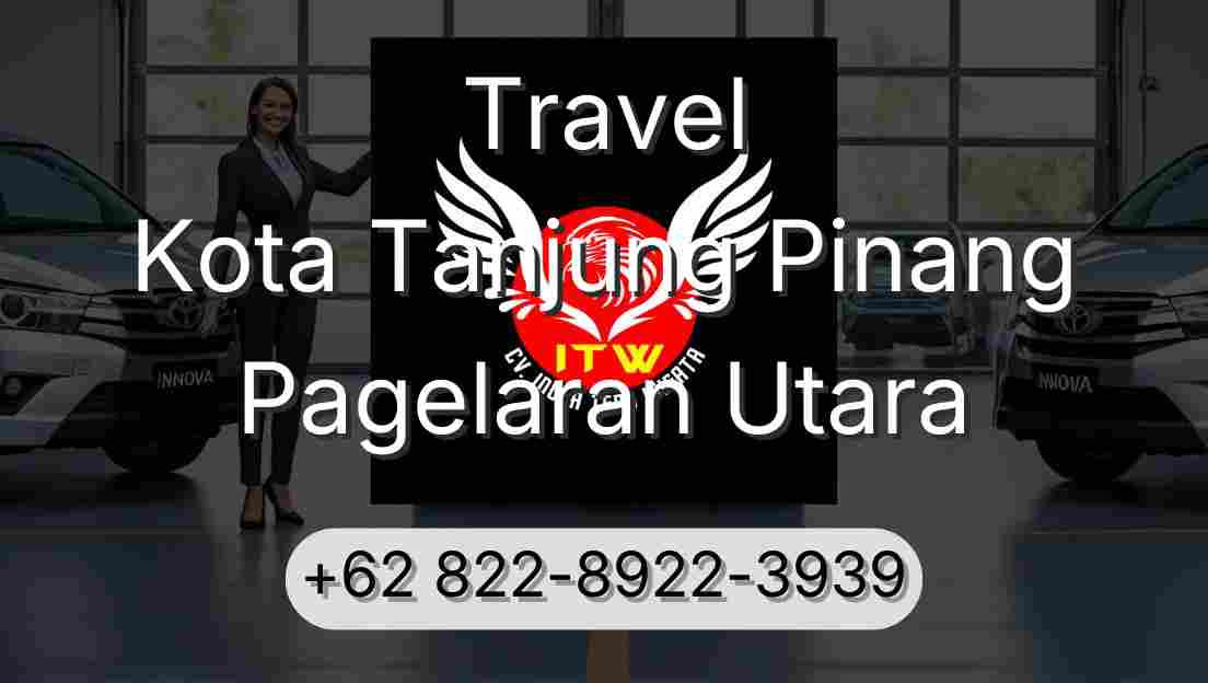 Travel Kota Tanjung Pinang Pagelaran Utara
