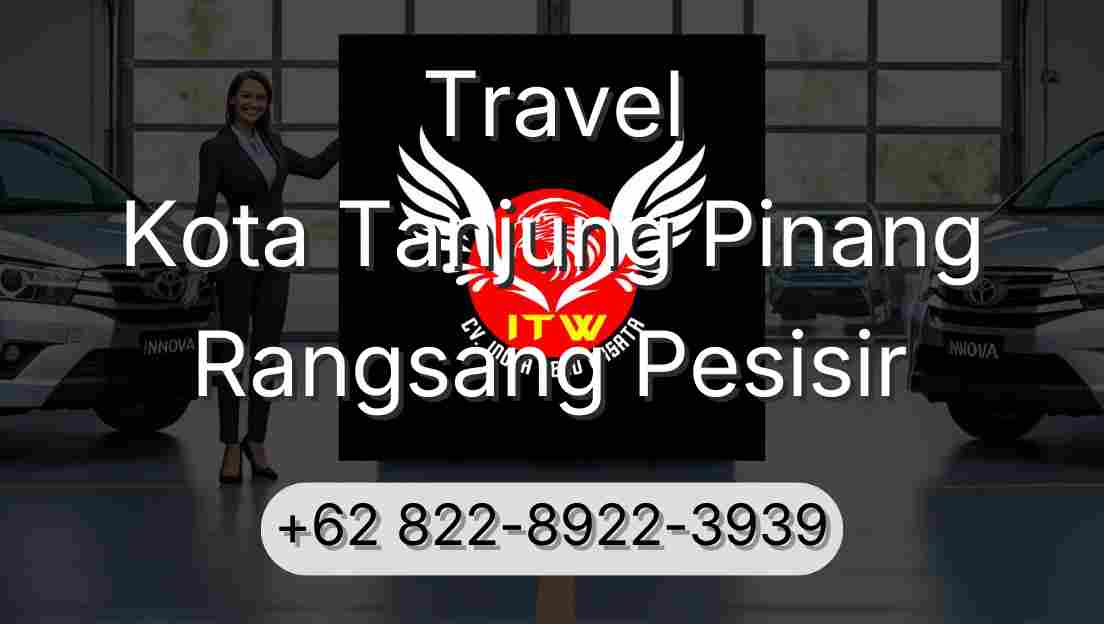 Travel Kota Tanjung Pinang Rangsang Pesisir