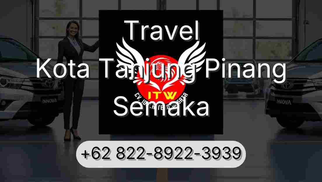 Travel Kota Tanjung Pinang Semaka