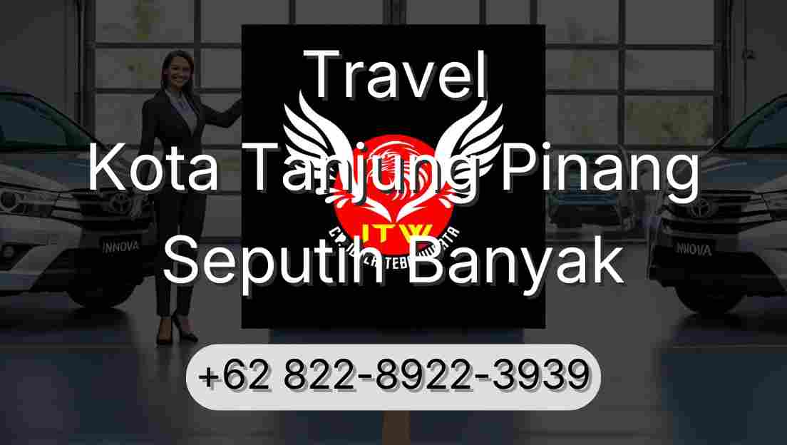 Travel Kota Tanjung Pinang Seputih Banyak