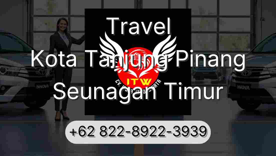 Travel Kota Tanjung Pinang Seunagan Timur