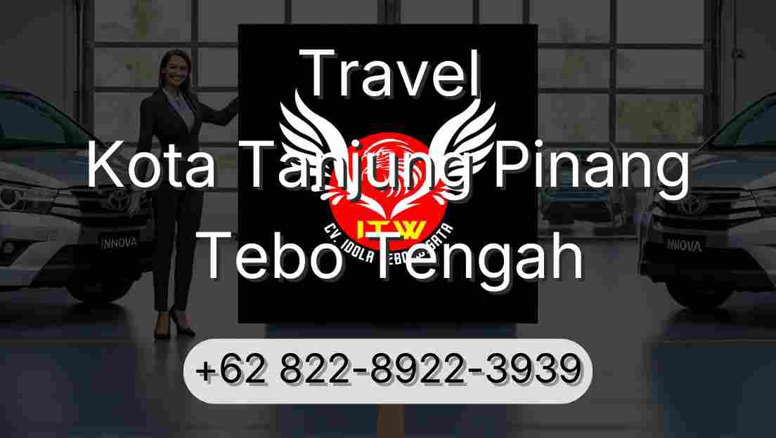 Travel Kota Tanjung Pinang Tebo Tengah