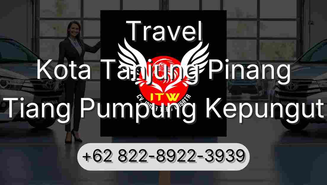 Travel Kota Tanjung Pinang Tiang Pumpung Kepungut